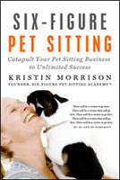 Order the Six-Figure Pet Sitting eBook today!