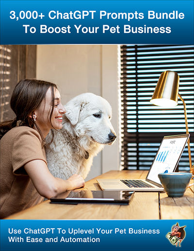 3,000+ ChatGPT Prompts Bundle To Boost Your Pet Business