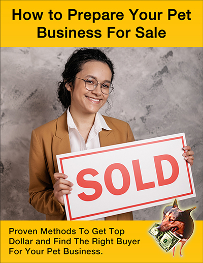 Create Your Exit Strategy: How to Prepare Your Pet Business For Sale 
