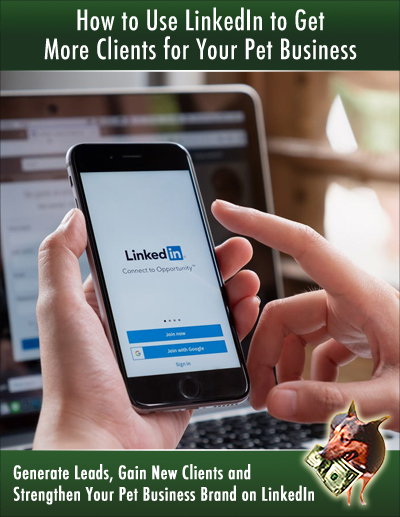 How to Use LinkedIn to Get More Clients for Your Pet Business